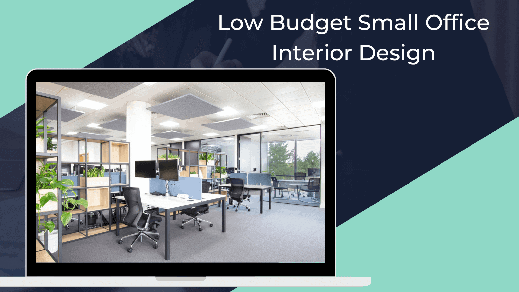 20 Low-Budget Modern Small Office Interior Design Ideas